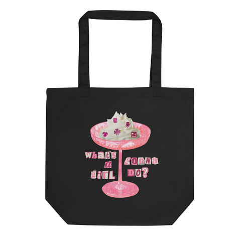 What's A Girl Gonna Do? Tote Bag