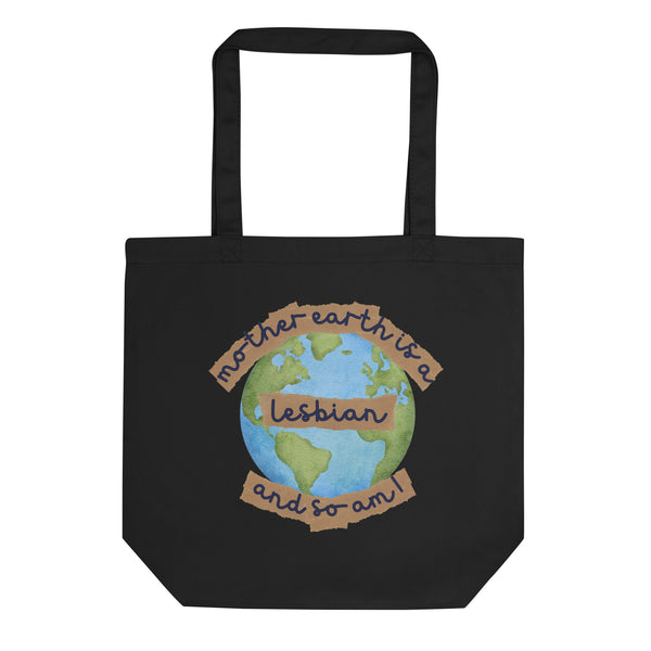Mother Earth Is A Lesbian Tote Bag