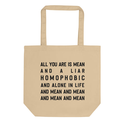 Mean & Homophobic Tote Bag
