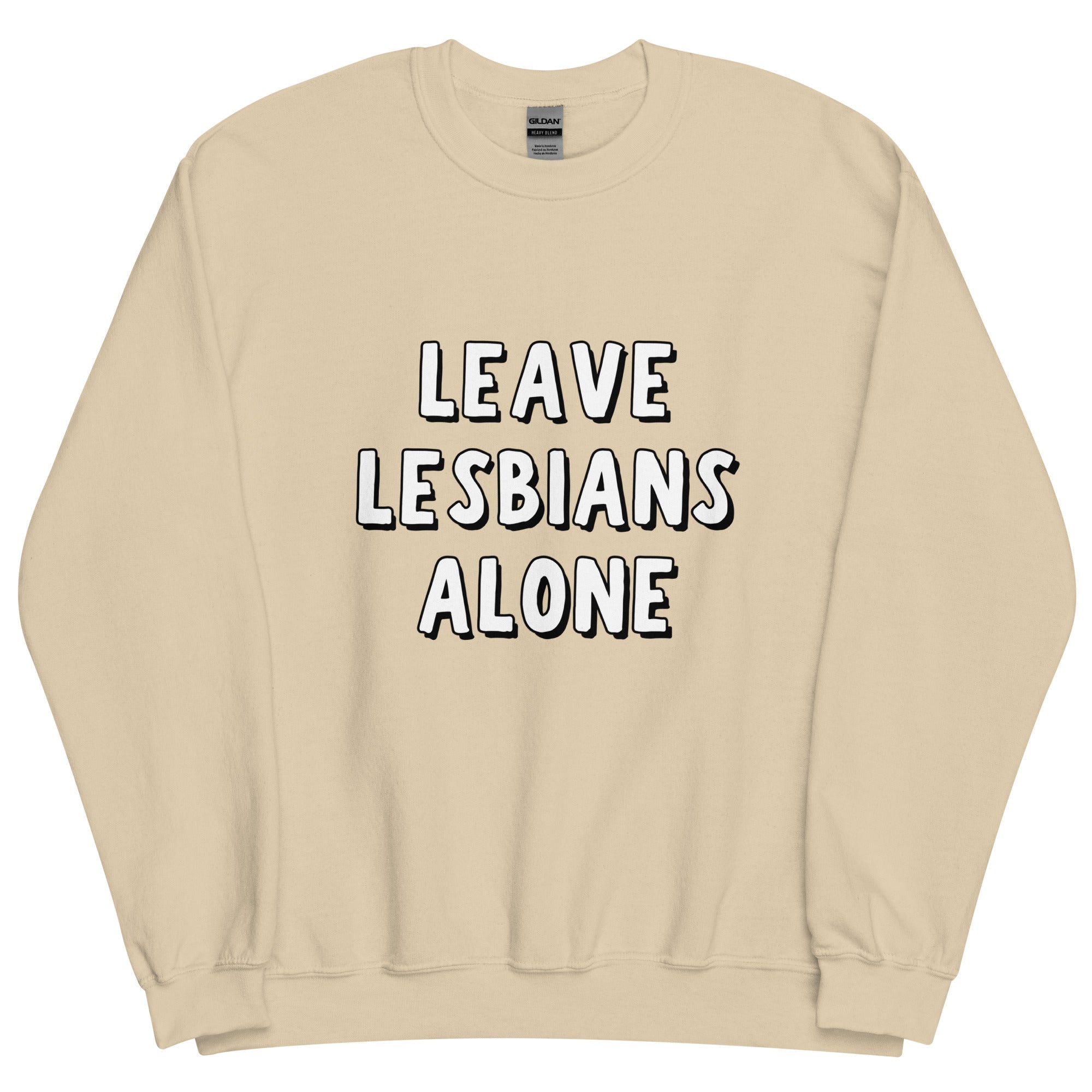 Leave Lesbians Alone (Black & White) Sweatshirt