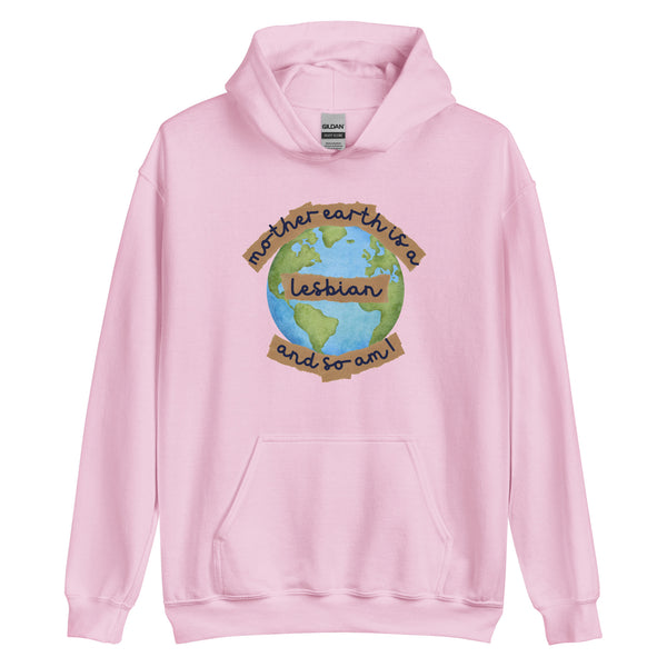Mother Earth Is A Lesbian Hoodie
