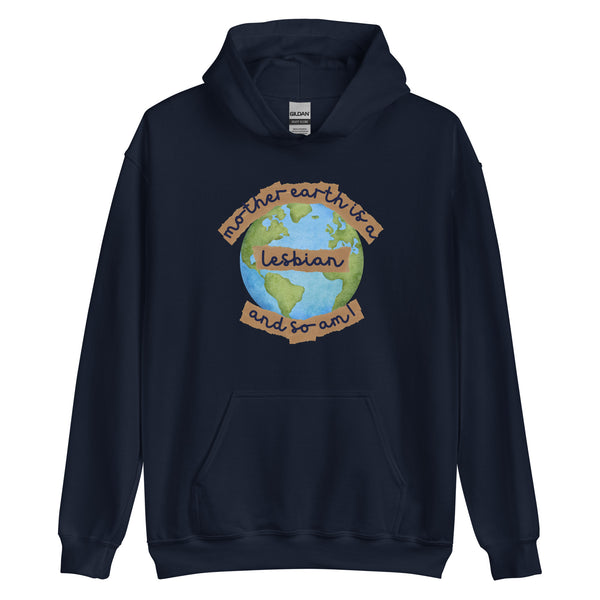 Mother Earth Is A Lesbian Hoodie