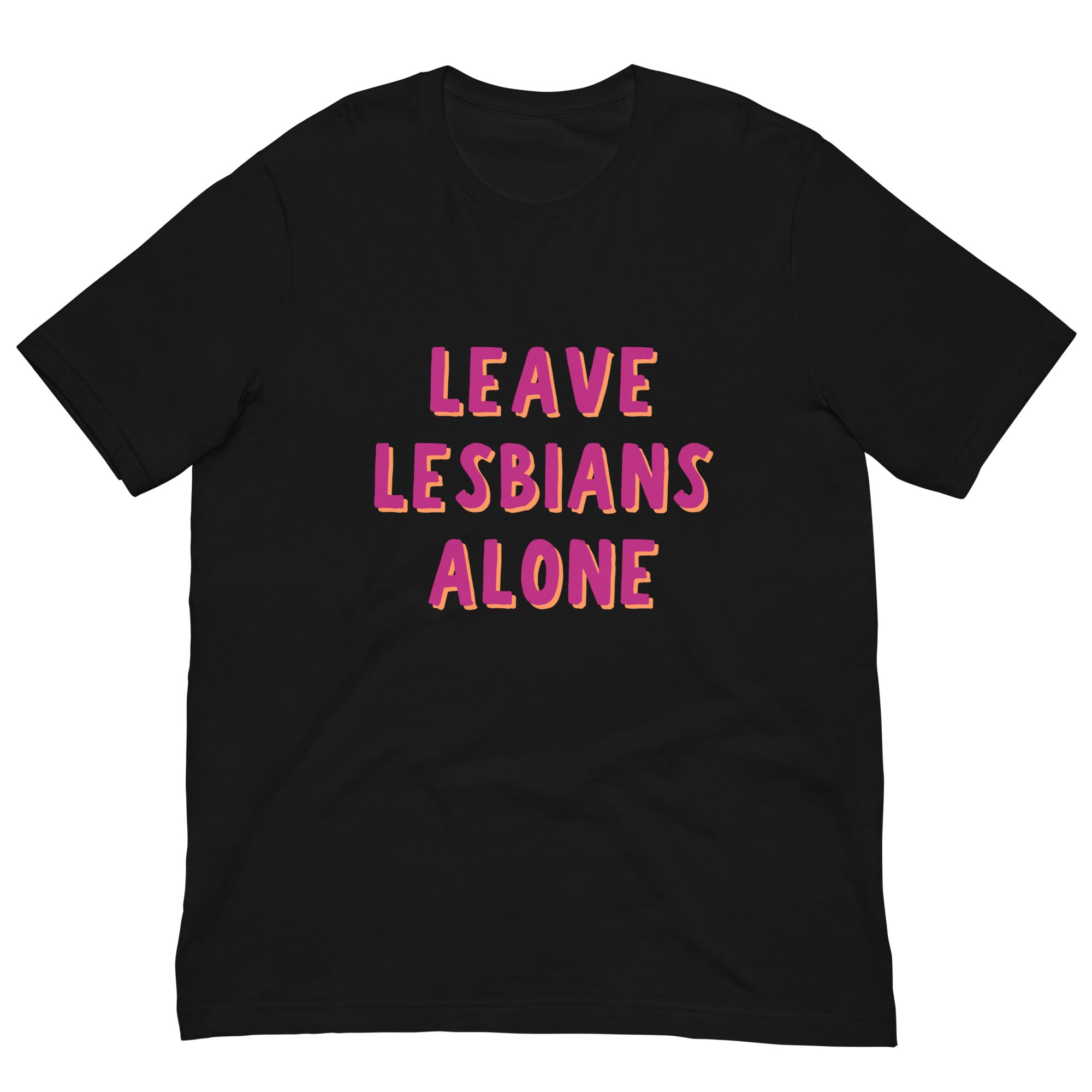 Leave Lesbians Alone T-Shirt