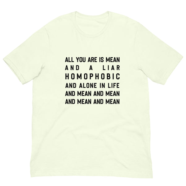 Mean & Homophobic T-Shirt