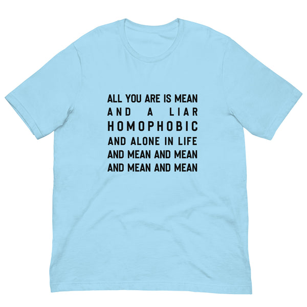 Mean & Homophobic T-Shirt