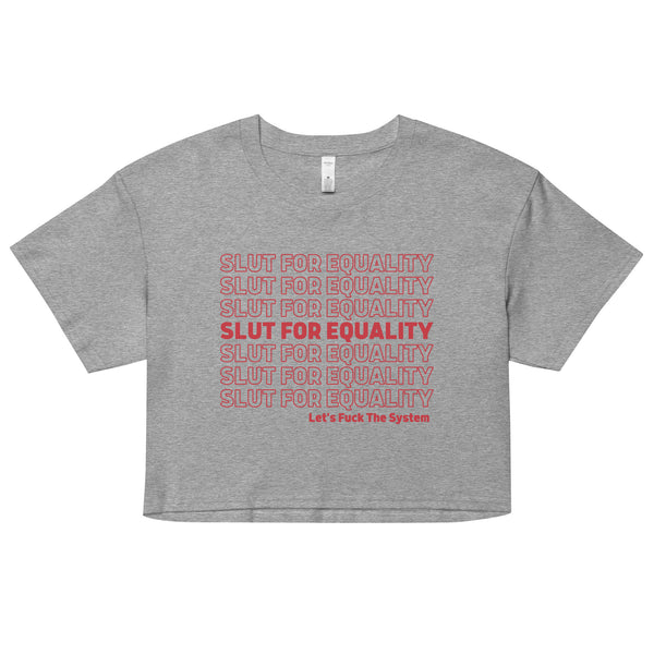 Slut For Equality Crop Top