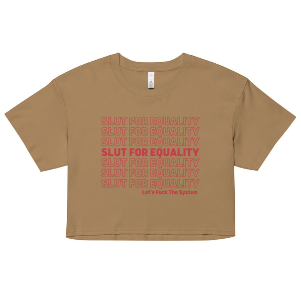 Slut For Equality Crop Top