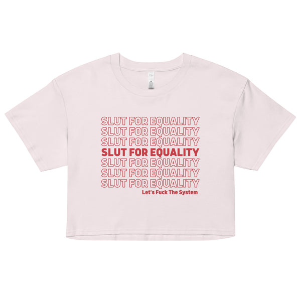 Slut For Equality Crop Top