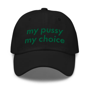My Pussy My Choice Baseball Hat