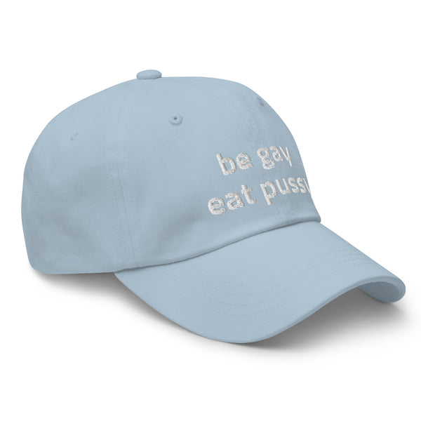 Be Gay Eat Pussy Baseball Hat
