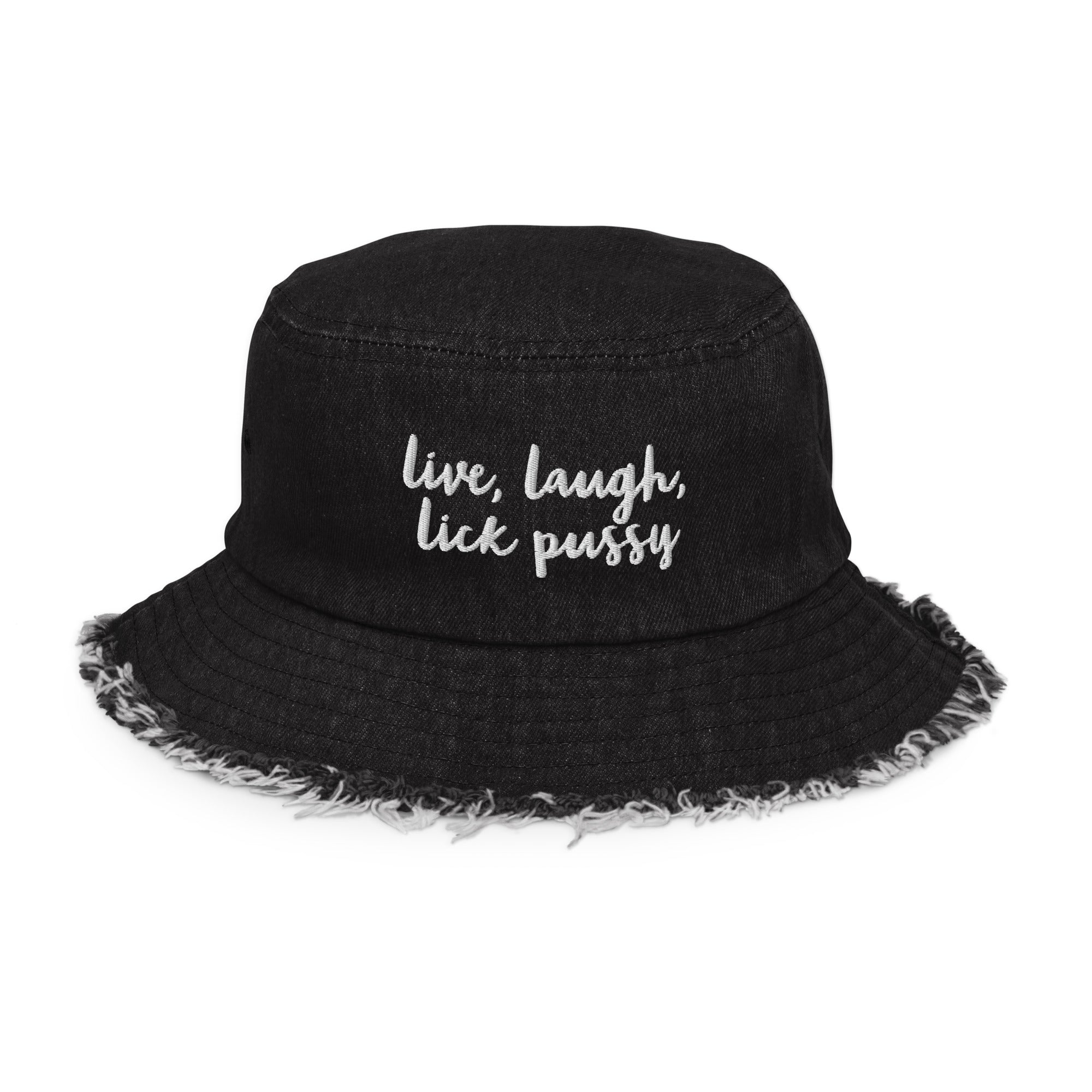 Live, Laugh, Lick Pussy Denim Bucket Hat