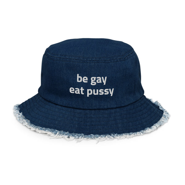 Be Gay Eat Pussy Denim Bucket Hat
