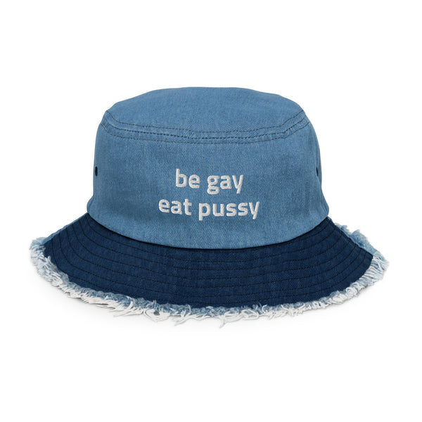Be Gay Eat Pussy Denim Bucket Hat