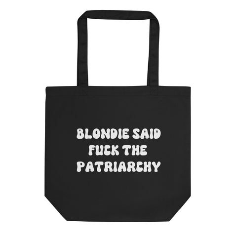 Blondie Said Fuck The Patriarchy Tote Bag