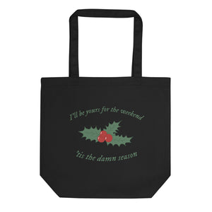 Tis The damn Season Tote Bag