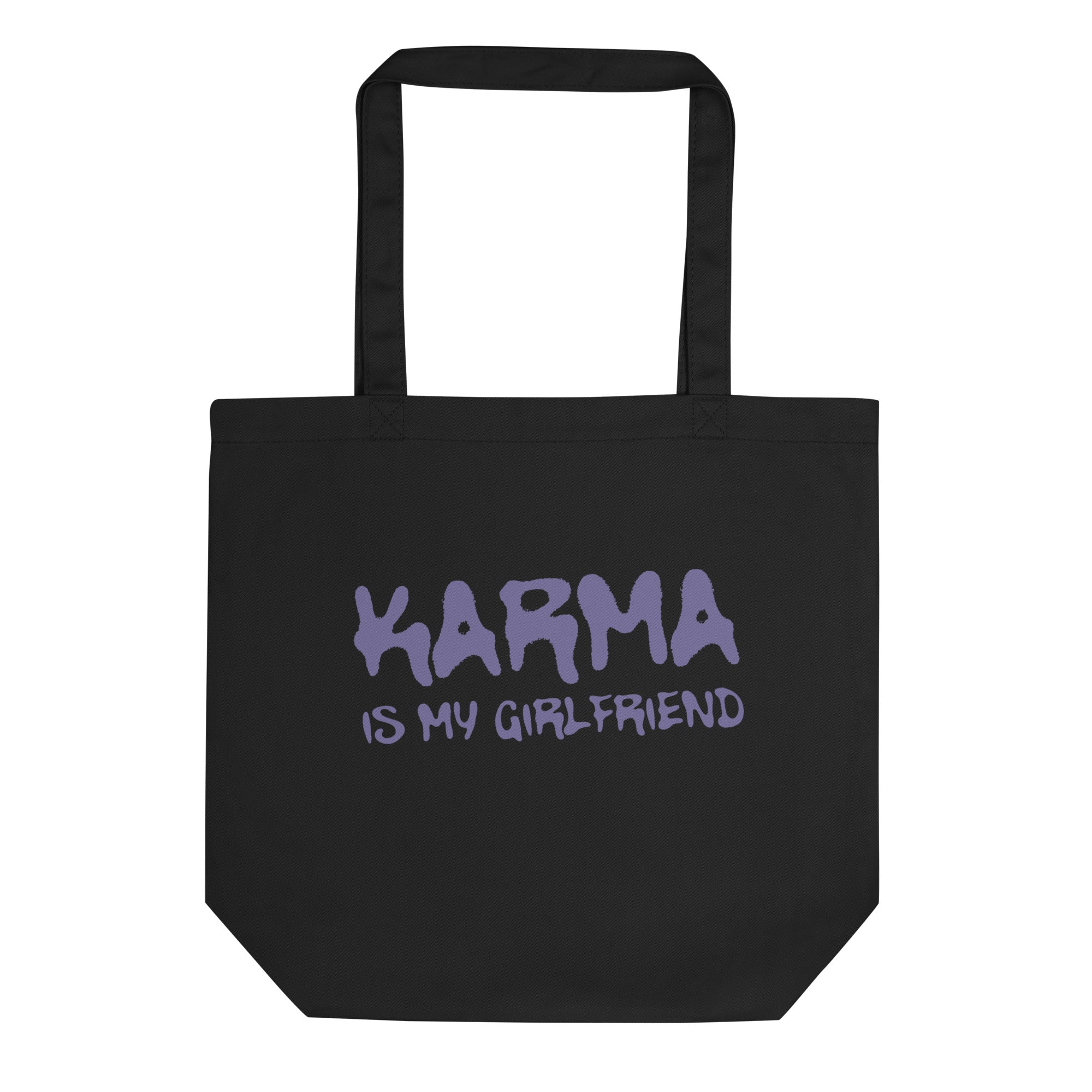 Karma Is My Girlfriend Tote Bag