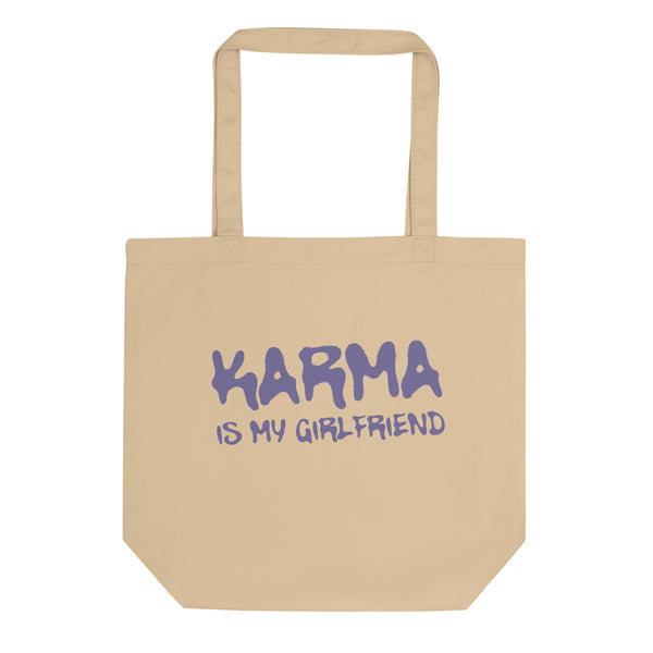 Karma Is My Girlfriend Tote Bag