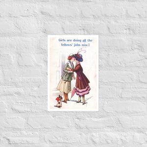 Girls are doing all the fellows' jobs now! Poster Print