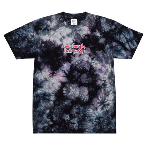 Live, Laugh, Lick Pussy Oversized Tie Dye T-Shirt