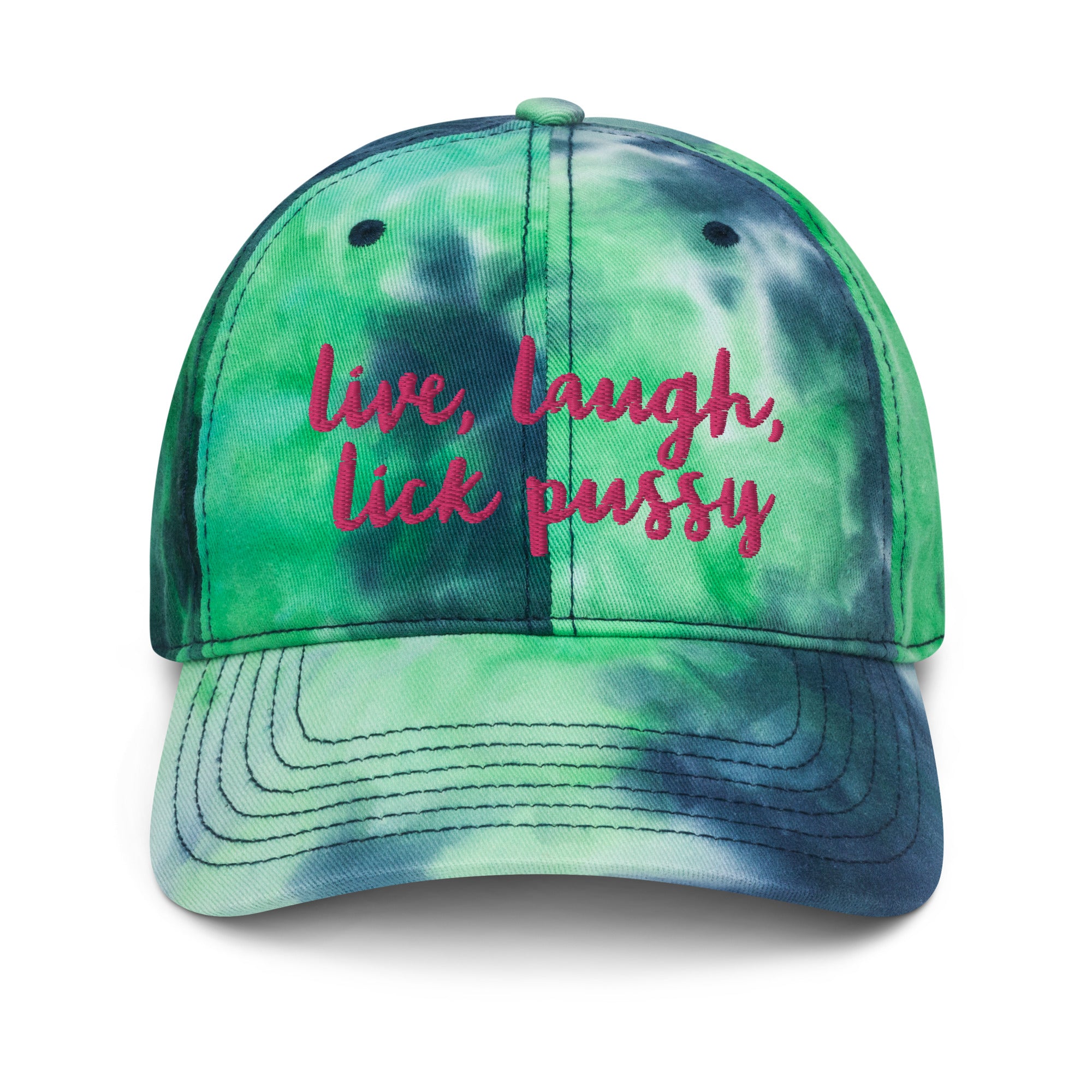 Live, Laugh, Lick Pussy Tie Dye Baseball Hat