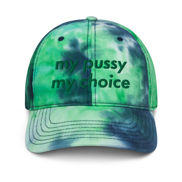 My Pussy My Choice Tie Dye Baseball Hat