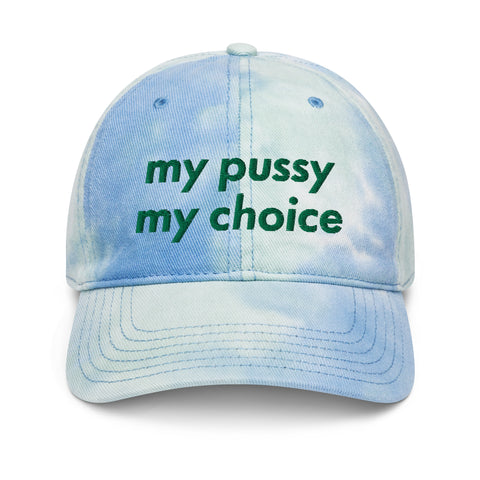 My Pussy My Choice Tie Dye Baseball Hat