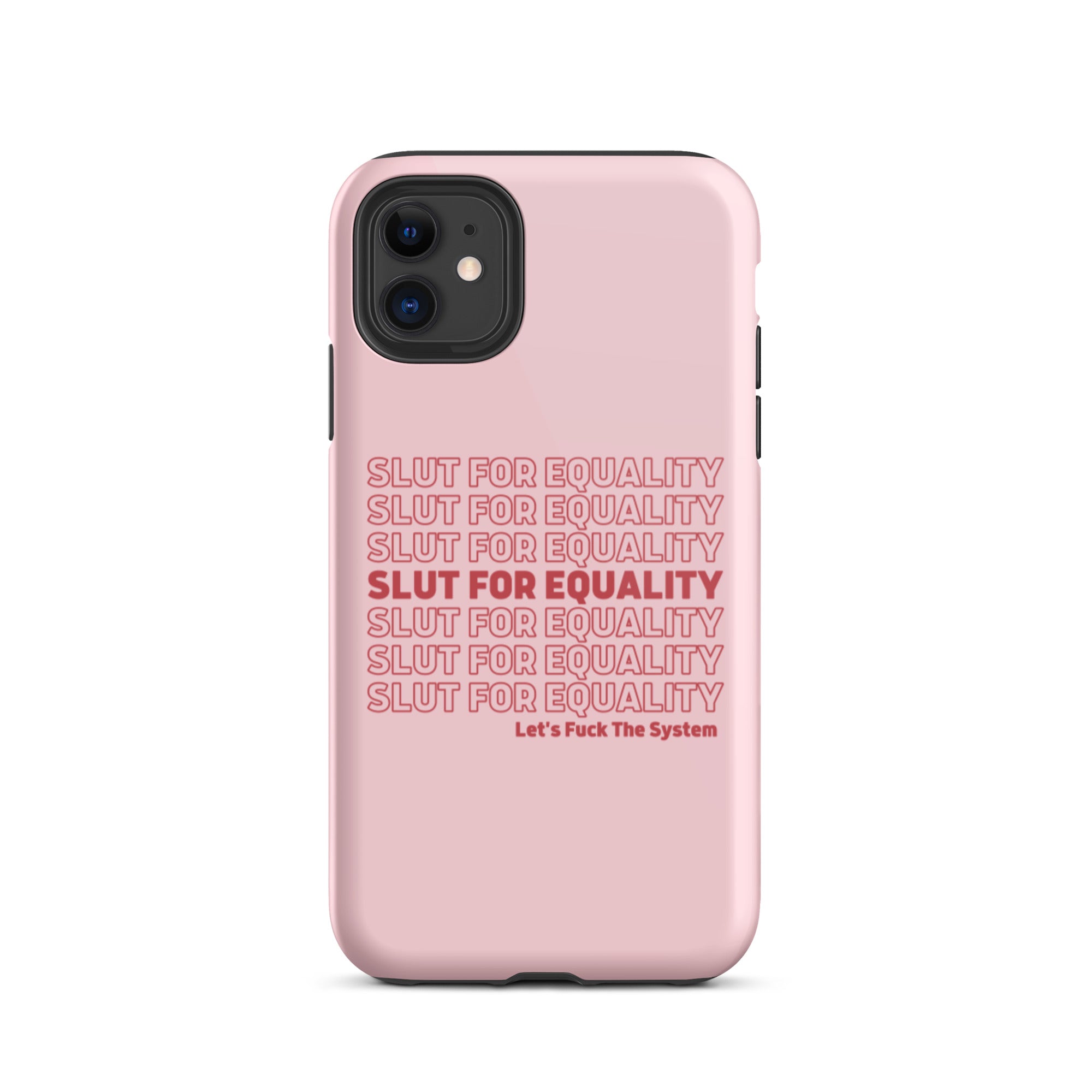 Slut For Equality Tough iPhone Case
