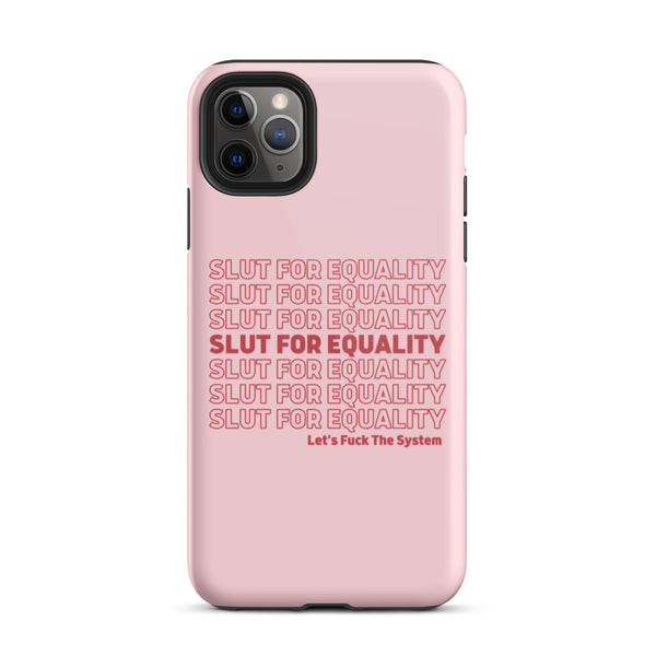 Slut For Equality Tough iPhone Case