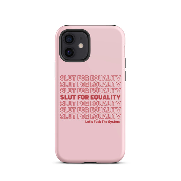 Slut For Equality Tough iPhone Case