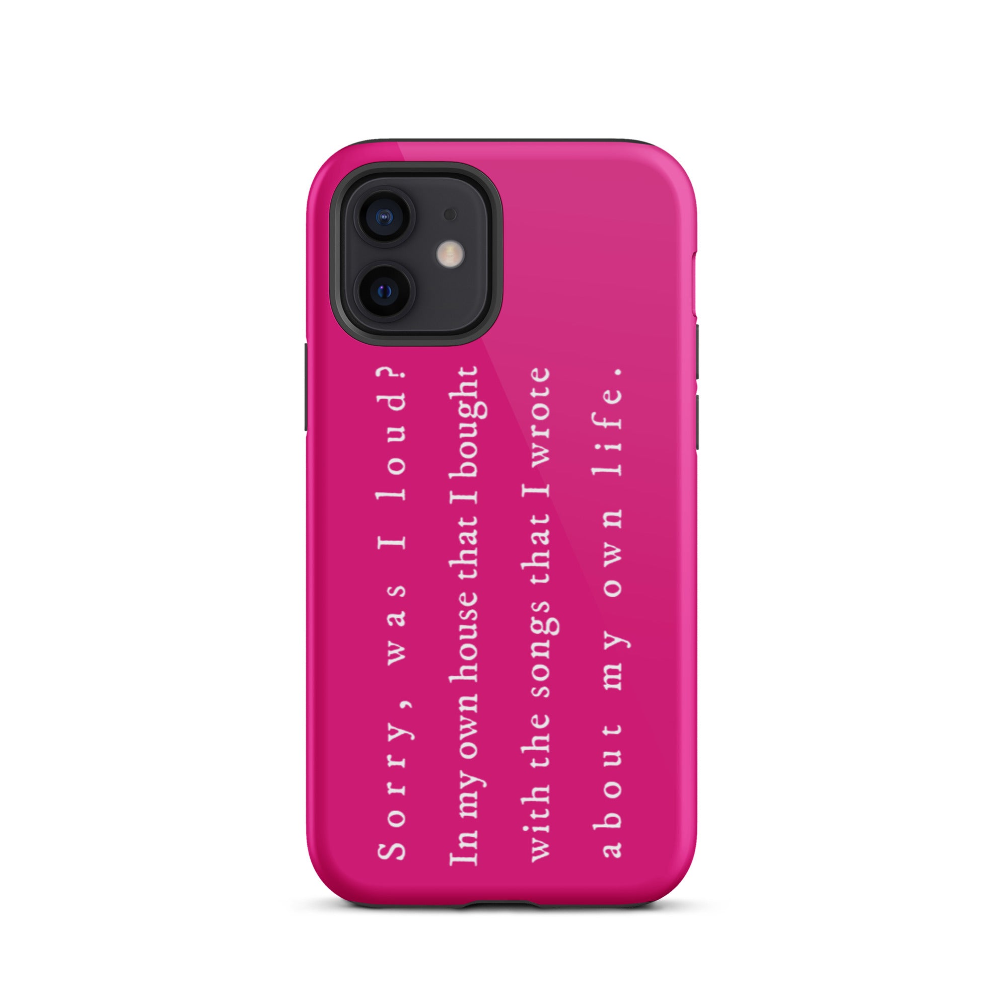 Sorry, Was I Loud? Tough iPhone Case