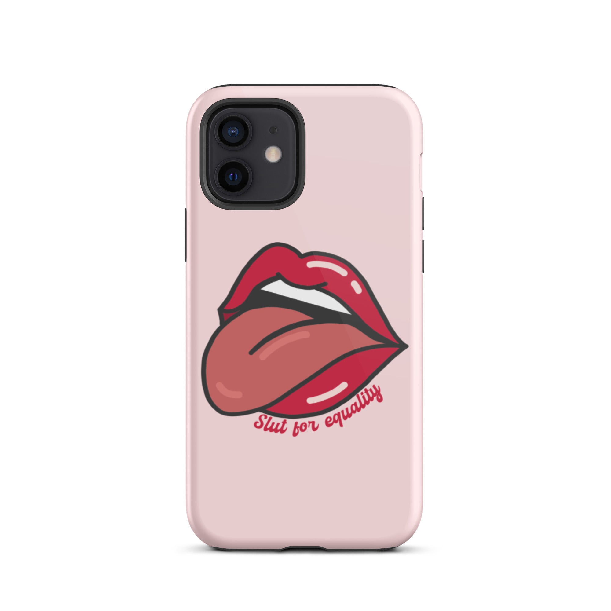 Slut For Equality Tongue Tough iPhone Case