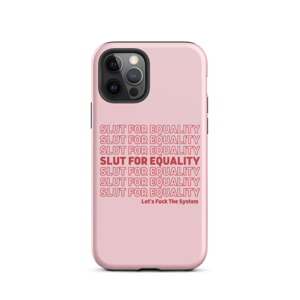 Slut For Equality Tough iPhone Case