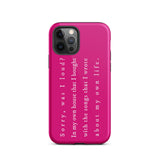Sorry, Was I Loud? Tough iPhone Case