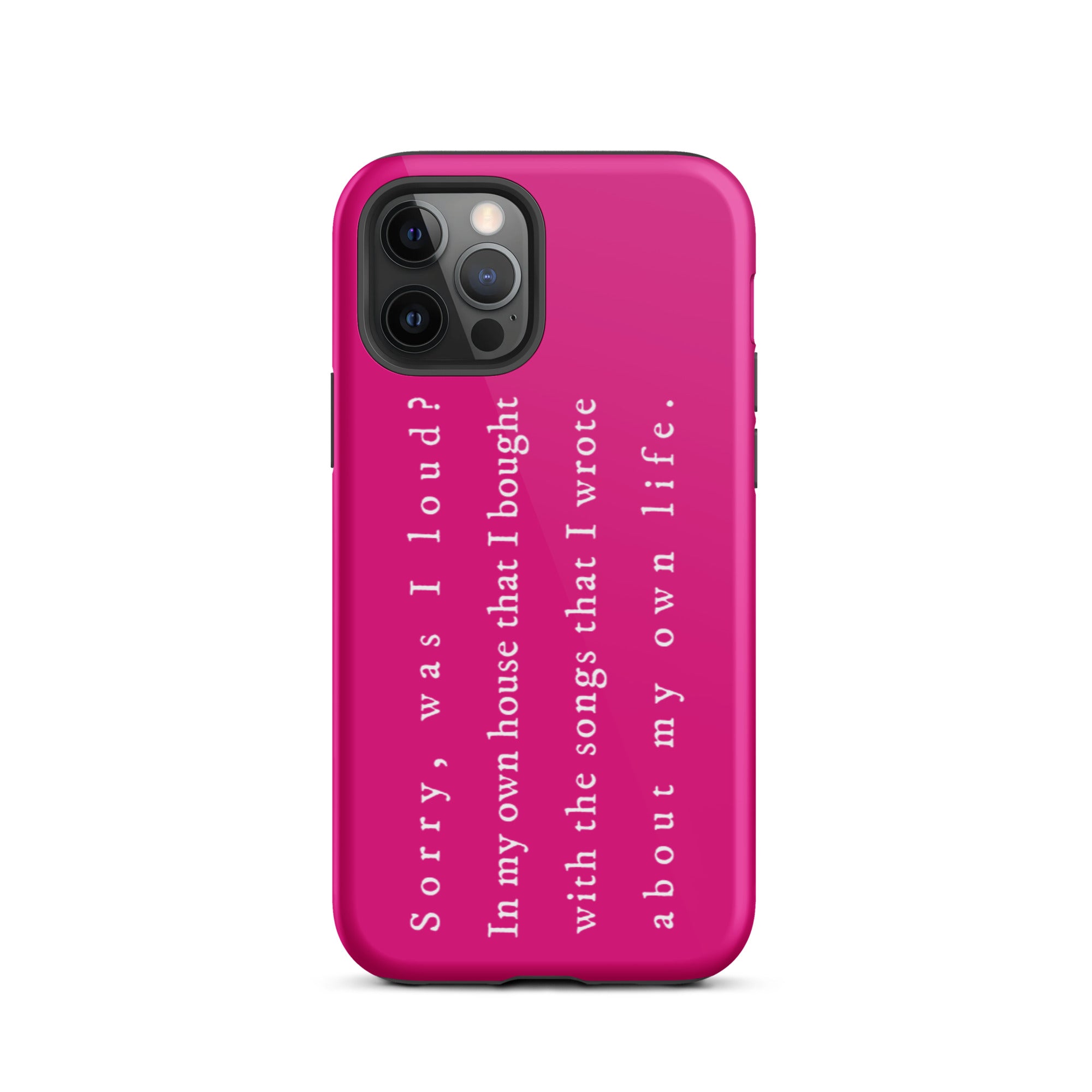 Sorry, Was I Loud? Tough iPhone Case