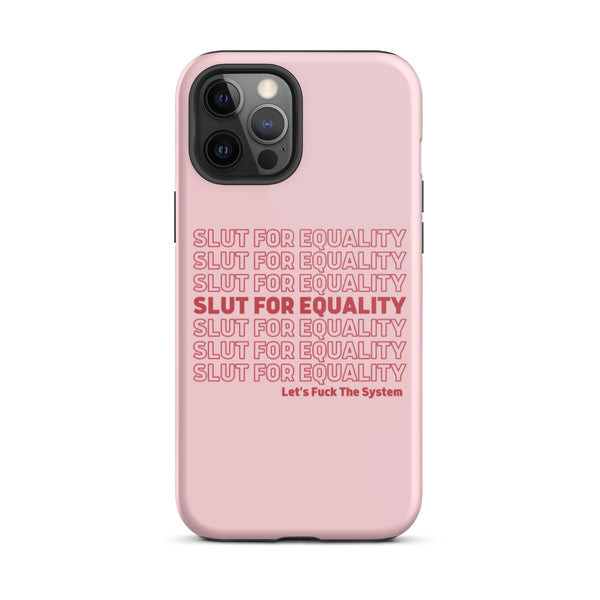Slut For Equality Tough iPhone Case