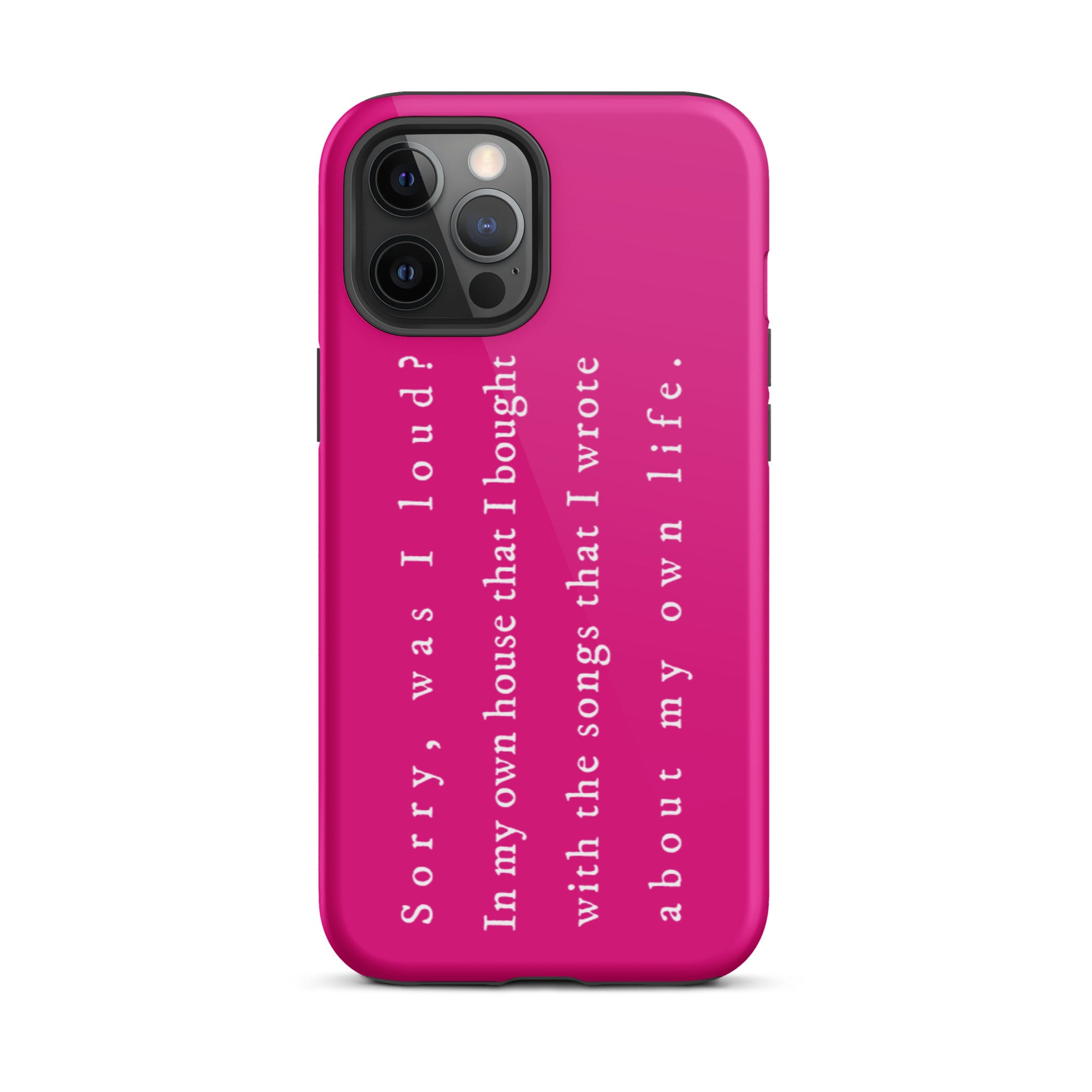 Sorry, Was I Loud? Tough iPhone Case