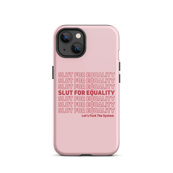 Slut For Equality Tough iPhone Case
