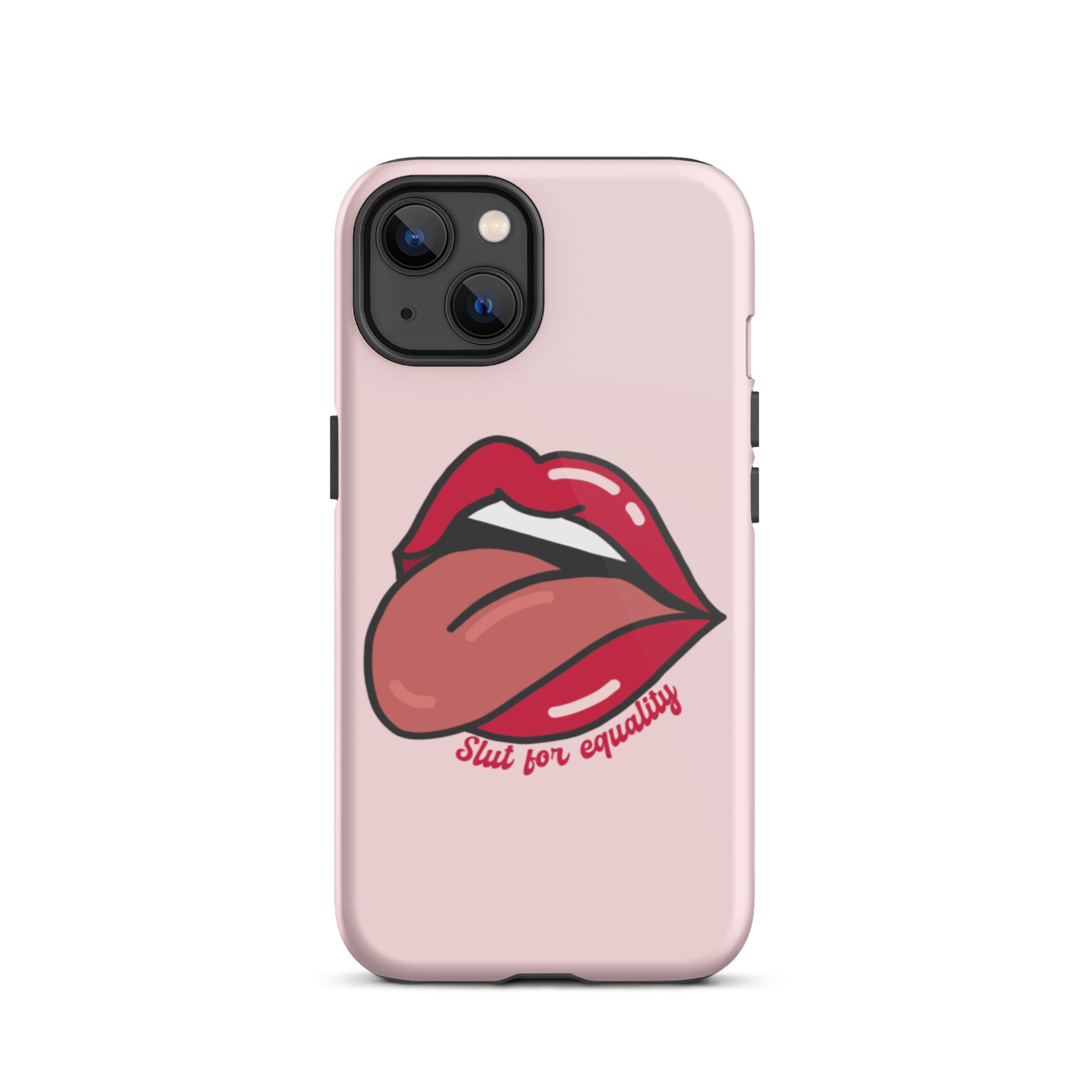 Slut For Equality Tongue Tough iPhone Case