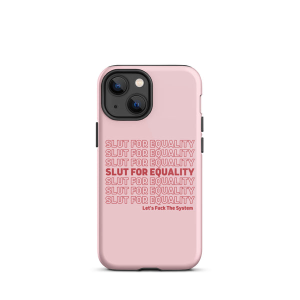 Slut For Equality Tough iPhone Case