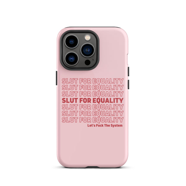 Slut For Equality Tough iPhone Case