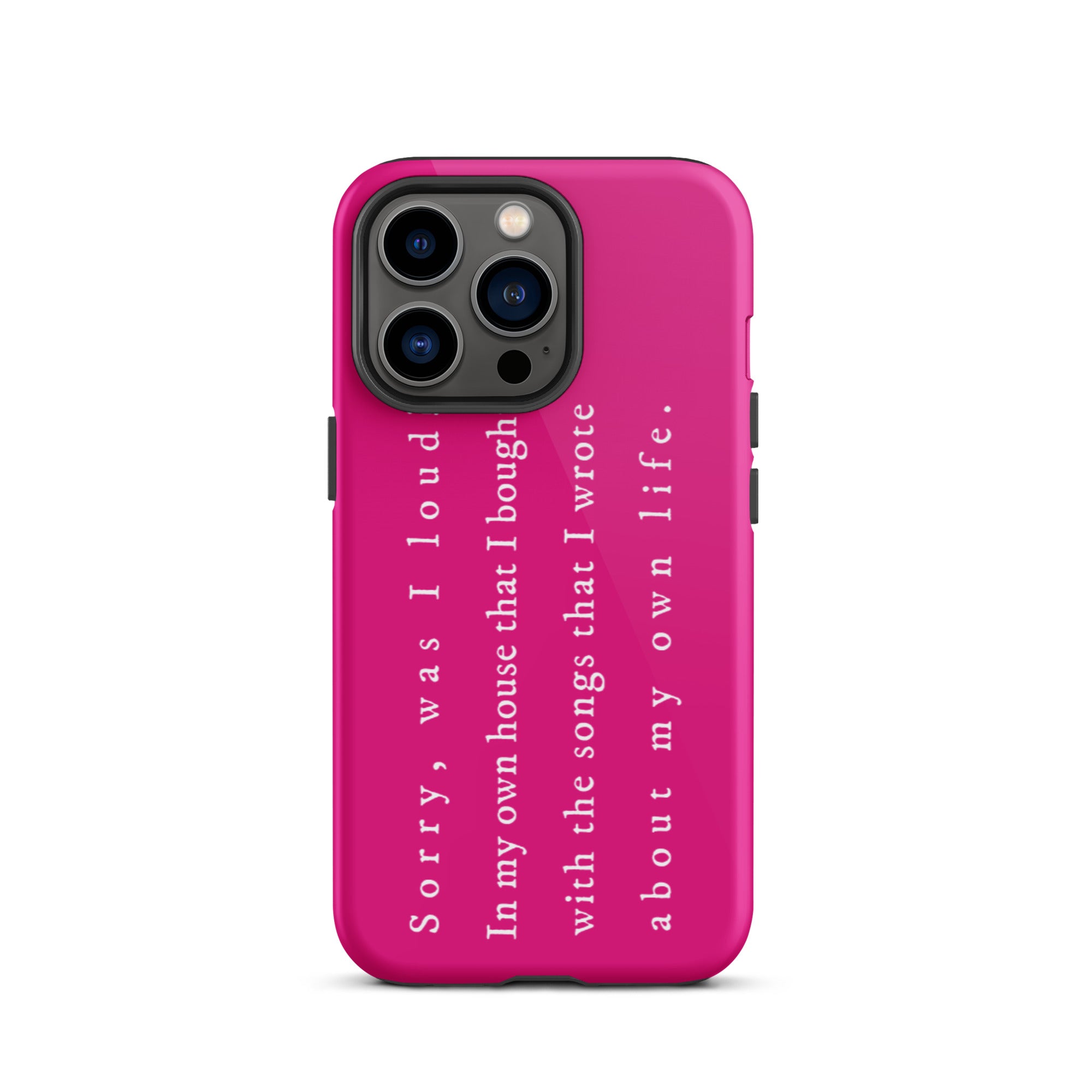 Sorry, Was I Loud? Tough iPhone Case