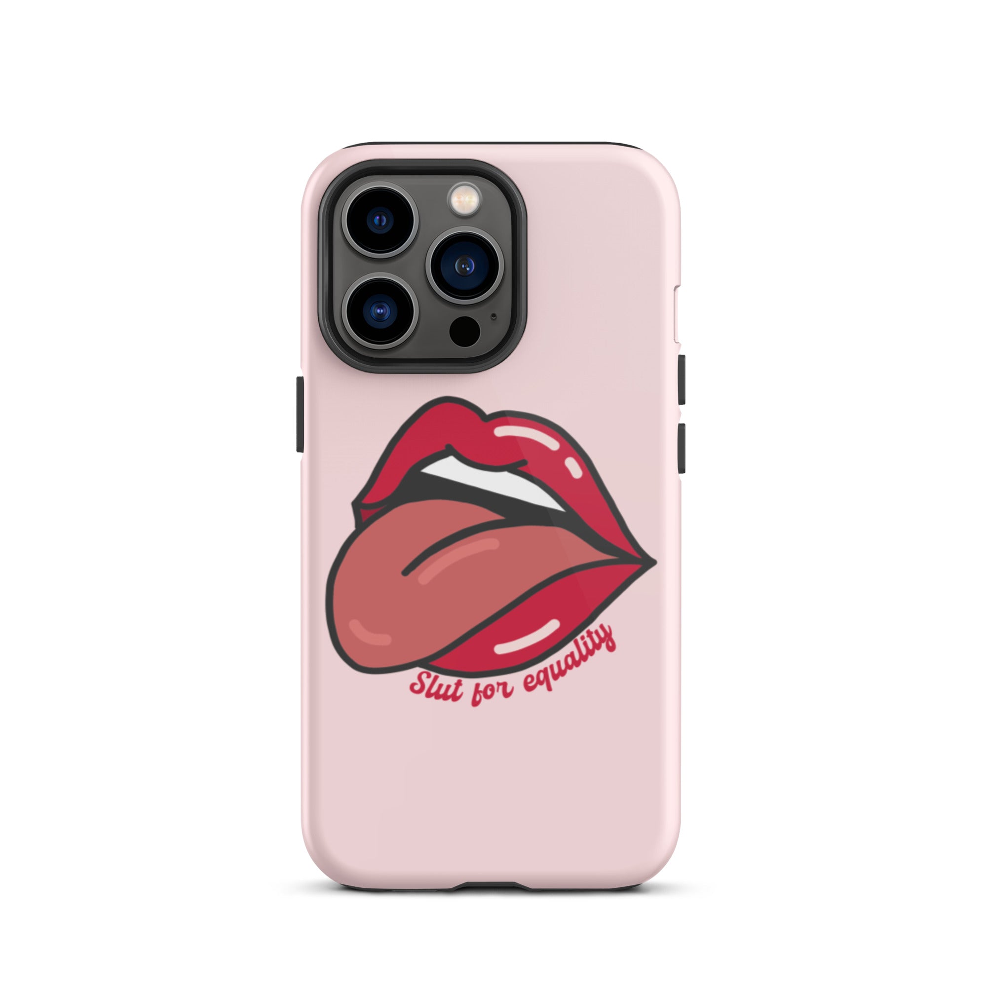 Slut For Equality Tongue Tough iPhone Case