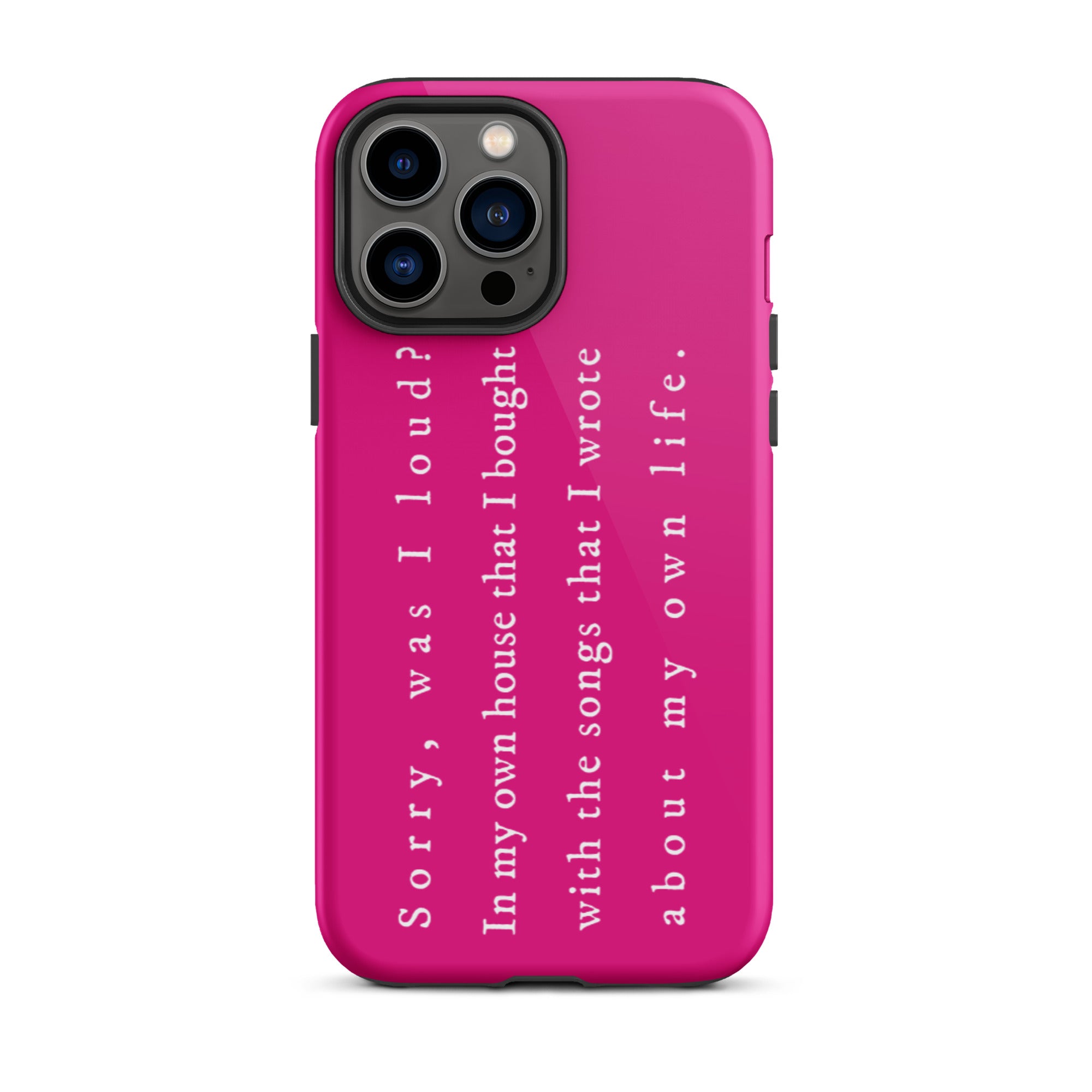 Sorry, Was I Loud? Tough iPhone Case