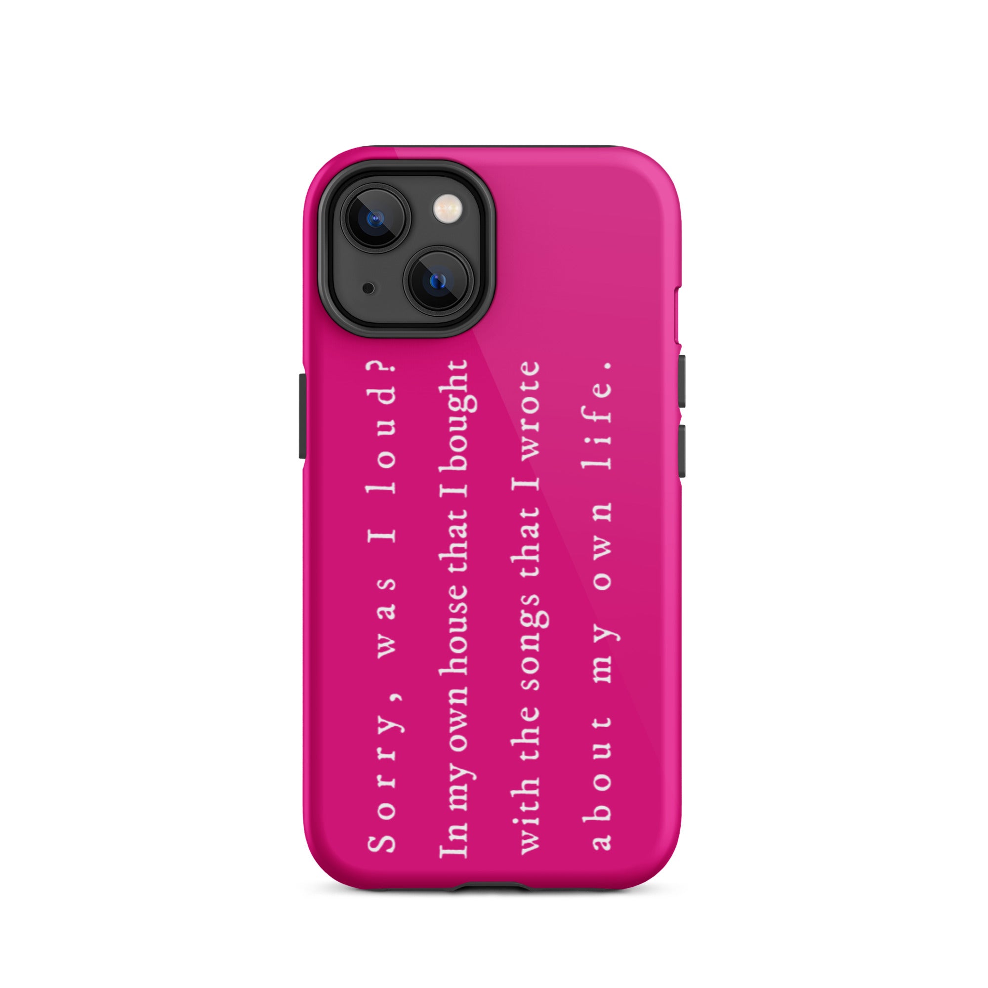 Sorry, Was I Loud? Tough iPhone Case