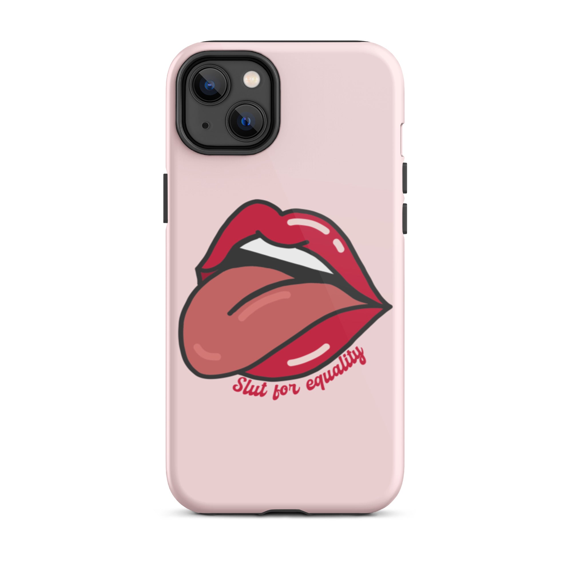 Slut For Equality Tongue Tough iPhone Case