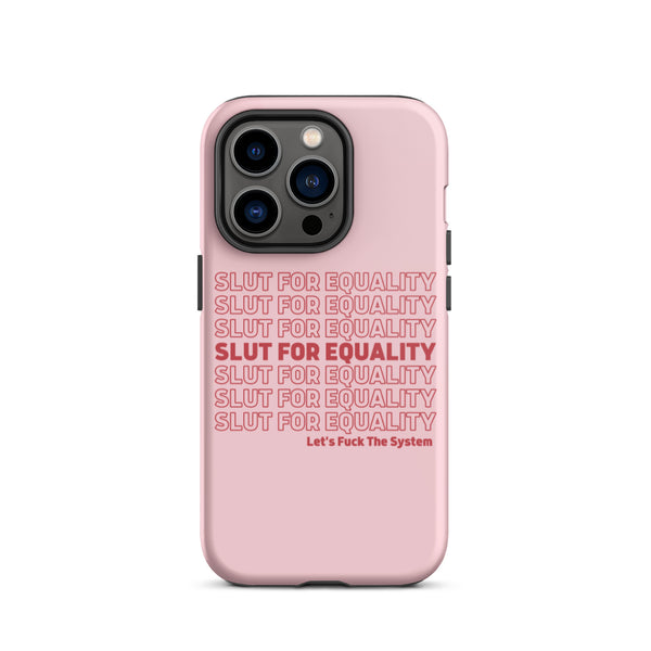 Slut For Equality Tough iPhone Case