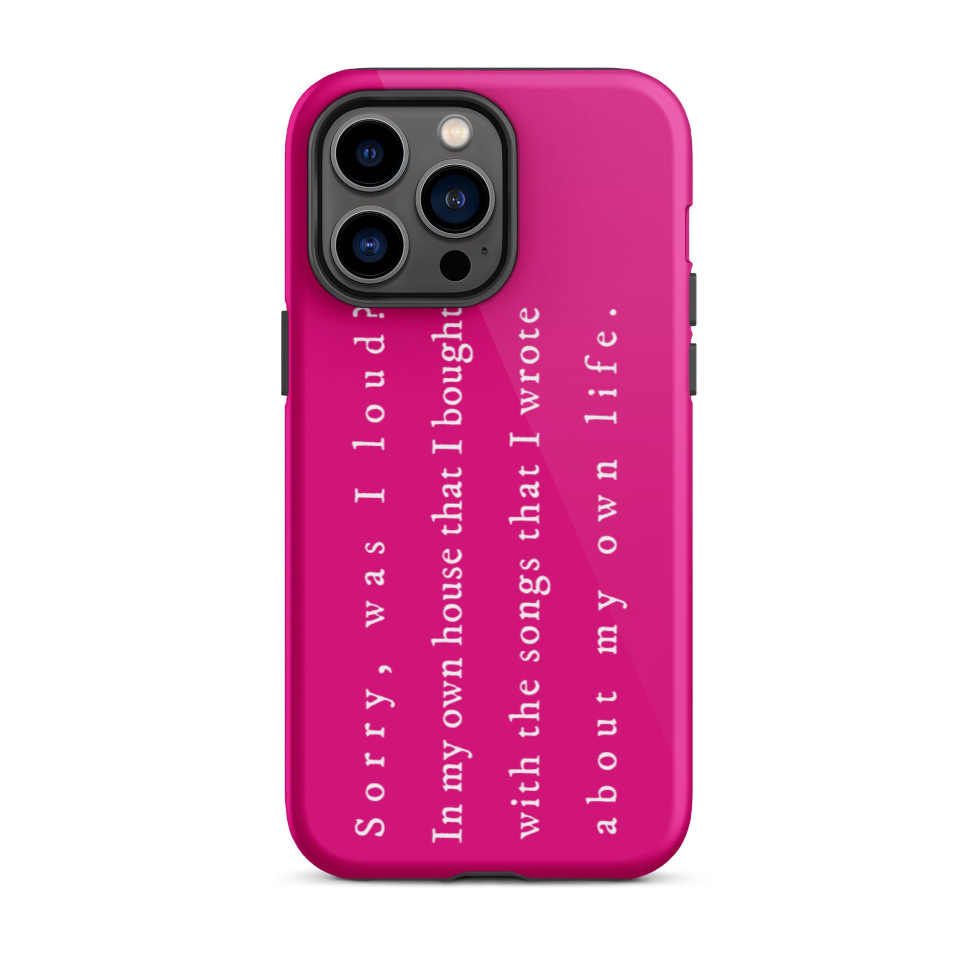 Sorry, Was I Loud? Tough iPhone Case