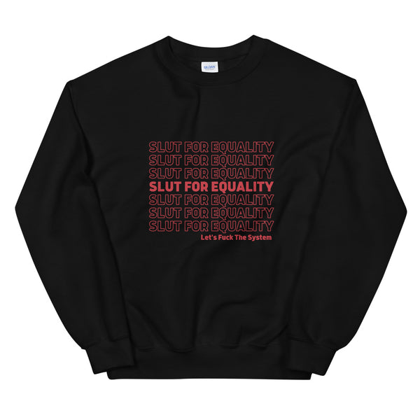 Slut For Equality Sweatshirt