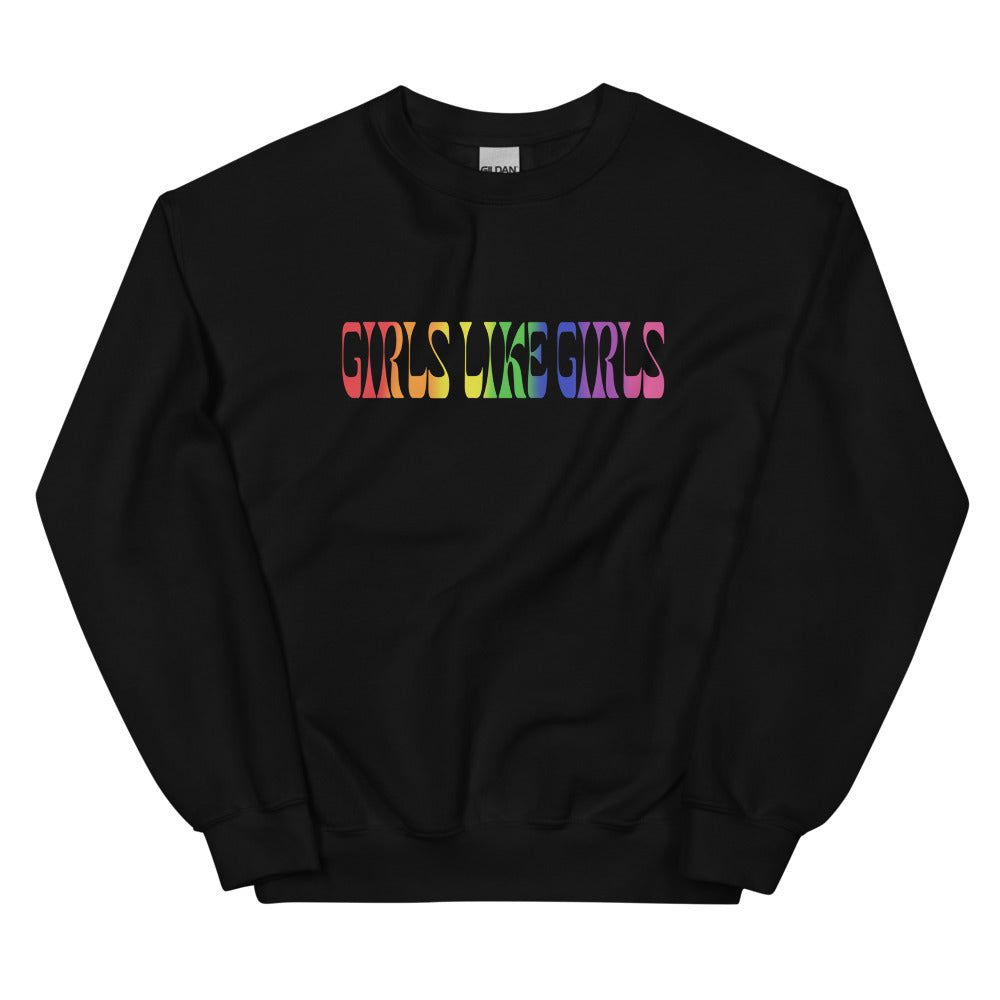 Girls Like Girls Rainbow Sweatshirt
