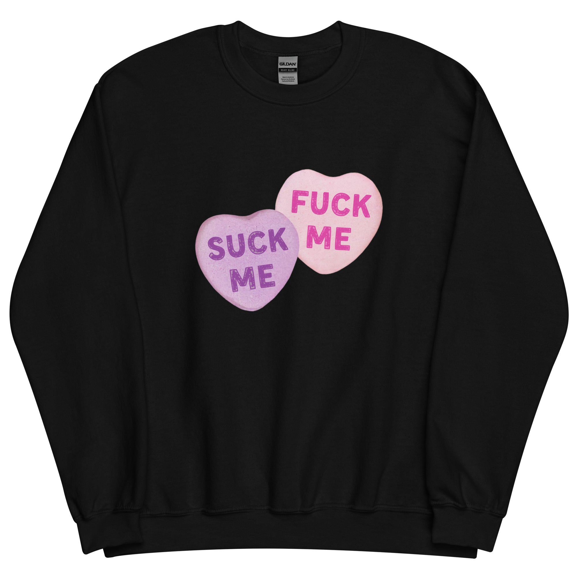 Suck Me Fuck Me Candy Hearts Sweatshirt